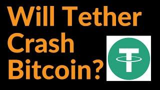 Will Tether Crash Bitcoin?