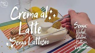 CREMA AL LATTE SENZA LATTOSIO - Ricetta Senza Glutine, Senza Lattosio, Senza Nichel