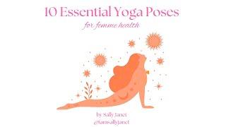 Yoga ~ 10 Essential Poses for Femme Health