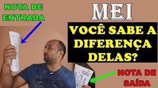 MEI - Nota Fiscal de Entrada é Obrigatória? Aprenda Diferenciar Nota de Entrada de Nota de Saída!