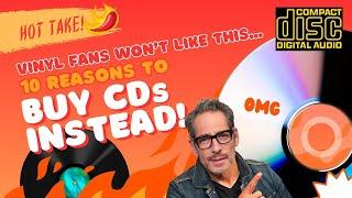 10 REASONS To BUY CDs Right NOW! Audio's HOTTEST Trend!