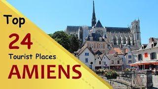 "AMIENS" Top 24 Tourist Places | Amiens Tourism | FRANCE