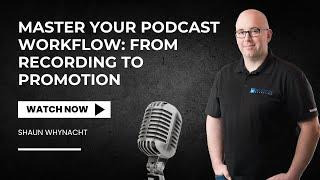 Master Your Podcast Workflow: From Recording to Promotion | Professional Podcast Production, Editing