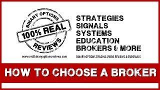 How to Choose a Binary Options Broker? Things to look for when choosing a Binary Options Broker!