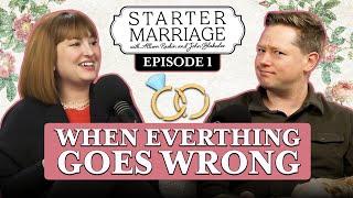 A Newlywed Nightmare | Starter Marriage Podcast