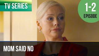 ▶️ Mom said no 1 - 2 episodes - Romance | Movies, Films & Series