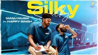 Silky Silky - Manj Musik ft.Happy Singh | Official Video | Himansh Verma | Punjabi Songs 2020