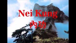 What is Nei Kung | Nei Gong ?