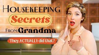 They did WHAT?!?!  Vintage Housekeeping Tips from Grandma that may surprise you!