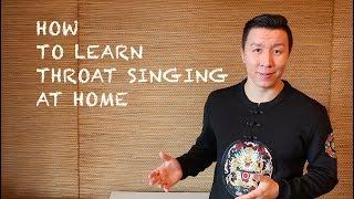 How to learn throat singing