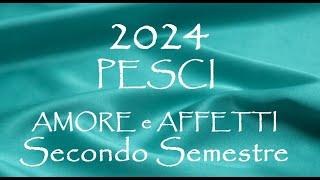 PESCI  AMORE  RELAZIONI 2024 Secondo Semestre