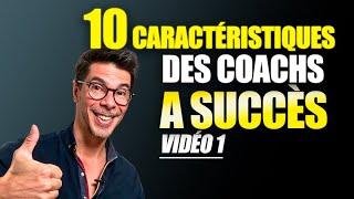 Les 10 caractéristiques des Coachs qui cartonnent le plus  - Vidéo 1