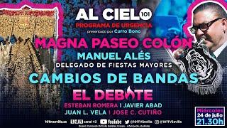  AL CIELO #73 - 24 julio | Programa de urgencia sobre la Magna por el Paseo Colón y cambios bandas