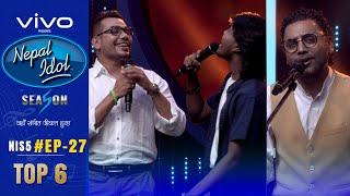 NEPAL IDOL | SEASON 5 | ELIMINATION ROUND | JUDGES SPECIAL | EPISODE 27 | TOP 6 | AP1HD