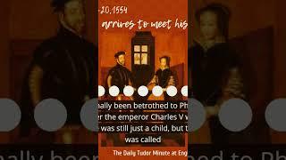 July 20: Philip arrives to marry Mary. #history #tudor #tudordynasty #marytudor #tudorhistory