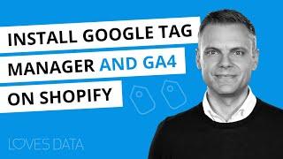 Install Google Tag Manager on Shopify (and Send Purchases to Google Analytics 4)