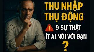 Thu Nhập Thụ Động -  9 Sự Thật Ít Ai Nói Với Bạn Về “Kiếm Tiền Khi Ngủ”