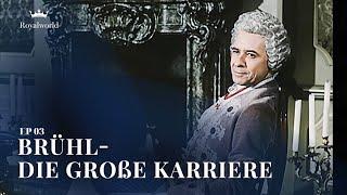 Sachsens Glanz und Preußens Gloria - EP03 - Brühl - Die große Karriere | Dramaserie