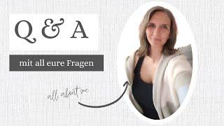 Q & A | Alle eure Fragen - ehrliche Antworten | einfach nur leben️