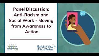 Panel Discussion: Anti-Racism and Social Work - Moving from Awareness to Action