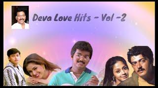 Deva Love Hits | Deva love songs hits-2 | Deva Melodies | தேனிசை தென்றல் தேவா hits