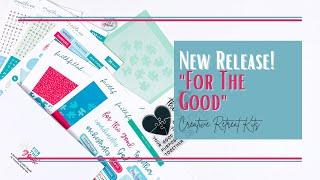 Creative Retreat Kits | “For The Good” | Unboxing