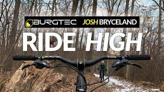 RIDE HIGH! Burgtec x Josh Bryceland 38mm Rise Bars | Install, Ride, Review