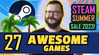 Steam Summer Sale 2023 - 27 AWESOME GAMES you Should Try!