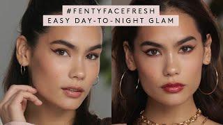 Easy Day-To-Night Everyday Glam | #FENTYFACEFRESH Step By Step Makeup Tutorial