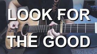 Look for the Good - Jason Mraz Fingerstyle Guitar Cover