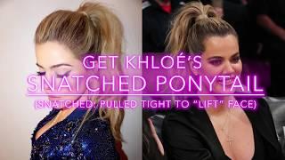 THE GLAM ROOM: Get Khloe's Snatched Ponytail