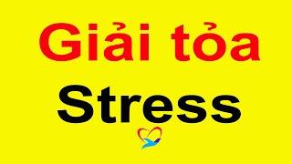 CÁCH GIẢI TỎA STRESS CÔNG VIỆC NGAY LẬP TỨC