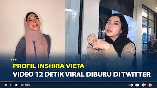 Profil Inshira Vieta, Video 12 Detik Viral Banyak Diburu di Twitter