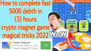 How to complete Easily 5000 meters debth crypto magnet game Magic tricks 2022