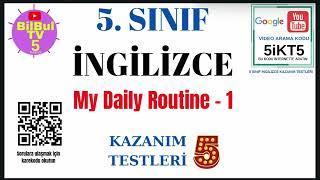 5. Sınıf İngilizce Soru çözümleri , Kazanım testleri  *  my daily routine * 5İKT5