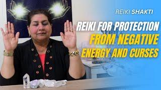 Reiki For Protection From Negative Energies & Curses