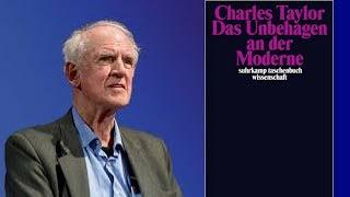 Identität und Selbstverwirklichung - Charles Taylor: Das Unbehagen an der Moderne