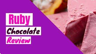 Ruby Chocolate I Review I How it's made