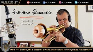 "Caravan" - Saturday Standards with Carl Fischer Episode 05
