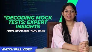 Mock Test Mastery: Tanu Garg's Winning Strategies for SBI PO 2023 Success