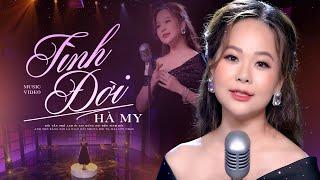 Tình Đời - Hà My Official 4K MV ( Mới Nhất Hôm Nay )