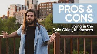 WHAT ARE THE PROS AND CONS OF LIVING IN THE TWIN CITIES MINNESOTA