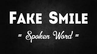 Fake Smile || Spoken Word