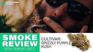 Grizzly Purple Kush Strain Review by Parker Curtis and Homegrown Cannabis Co.