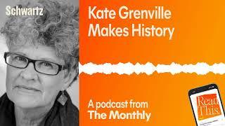 Read This: Kate Grenville Makes History