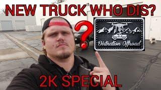 New Truck who dis? Dirtnation Offroad 2000 Subscriber Special