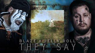 Blaze Ya Dead Homie & Jelly Roll - They Say (Majik Ninja Entertainment - MNE)