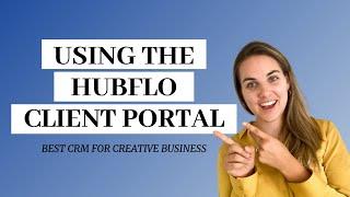 The Hubflo Client Portal | Best CRM Client Portal for Creative Businesses!