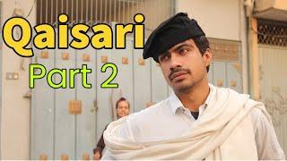 Qaisari-  Shar Pasand| Episode 2