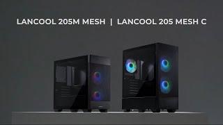 LIAN LI - LANCOOL 205M Mesh & LANCOOL 205 MESH C Official Video